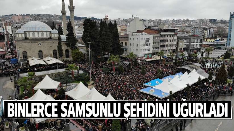 İdlip Şehidini Binlerce Samsunlu Uğurladı